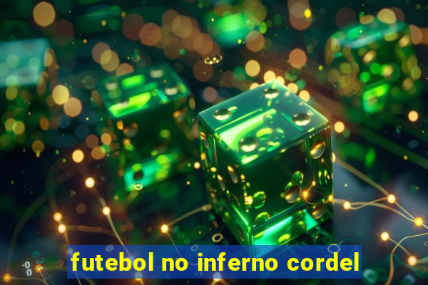 futebol no inferno cordel